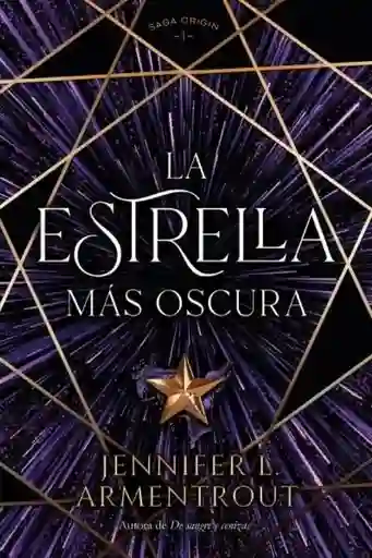 La Estrella Mas Oscura Saga Origin #1 - Armentrout Jennifer