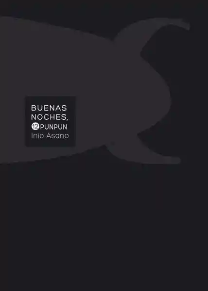 Buenas Noches Punpun #12 - Asano Inio