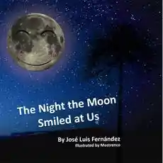 The Nigth The Moon Smiled at Us