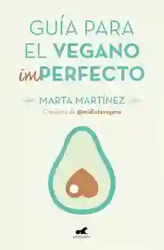 Guía Para el Vegano Imperfecto