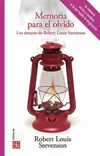 Memoria Para el Olvido. Los Ensayos de Robert Louis Stevenson