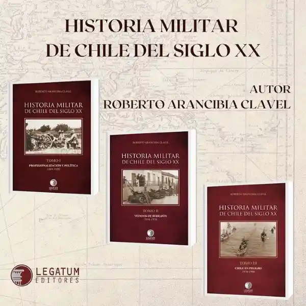 Historia Militar de Chile Siglo XX - Arancibia Clavel Roberto