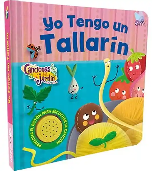 Yo Tengo un Tallarin. Canciones Del Jardín Arrorro - Latinbooks