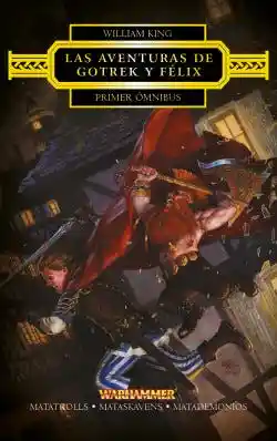 Las Aventuras de Gotrek y Felix Omnibus N° 01/04