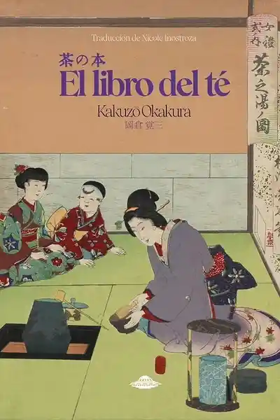 El Libro Del té - Okakura Kakuzo