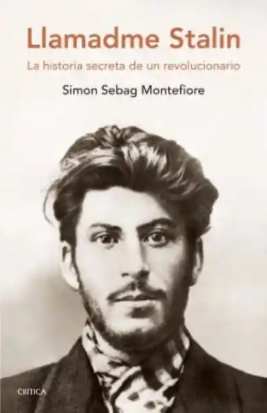 Llamadme Stalin - Sebag Montefiore Simón