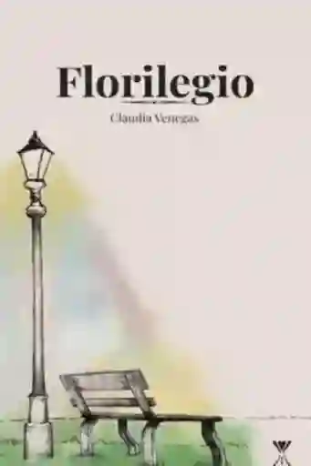 Florilegio - Venegas López Claudia