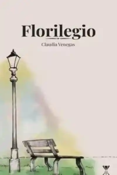 Florilegio - Venegas López Claudia