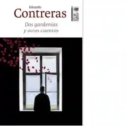 Dos Gardenias y Otros Cuentos - Contreras Villablanca Eduardo