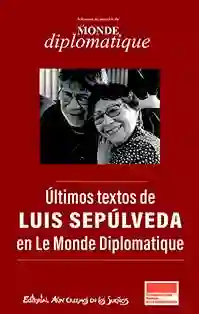 Ultimos Textos de Luis Sepulveda