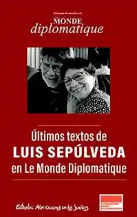 Ultimos Textos de Luis Sepulveda