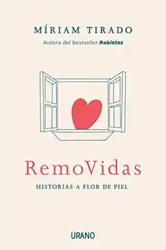 remoVidas. historias a flor de piel