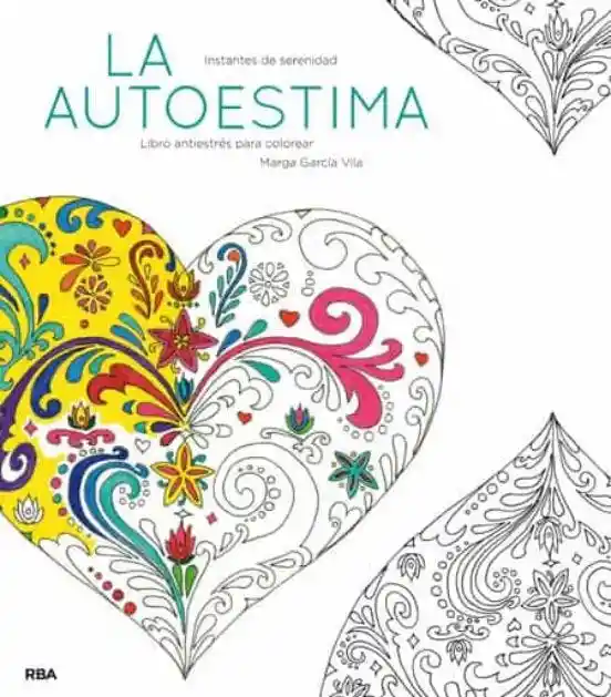 La Autoestima. Un Libro Antiestres Para Colorear