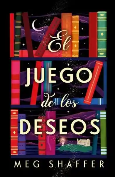 El Juego de Los Deseos - Shaffer Meg