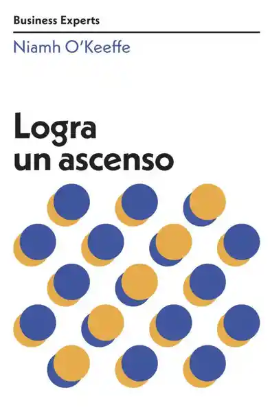 Logra un Ascenso (Serie Business Experts) - O Keeffe Niamh