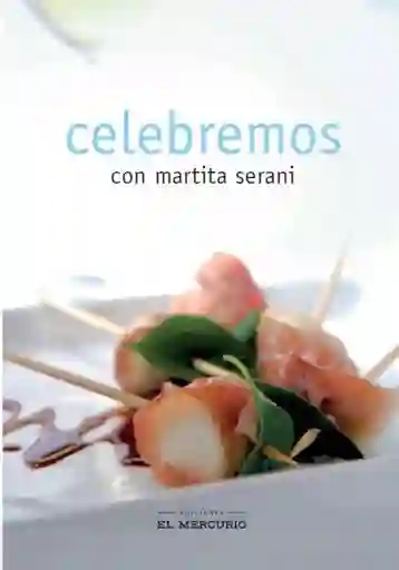 Martita Serani - Celebremos