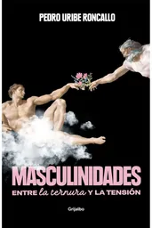 Masculinidades - Pedro Uribe