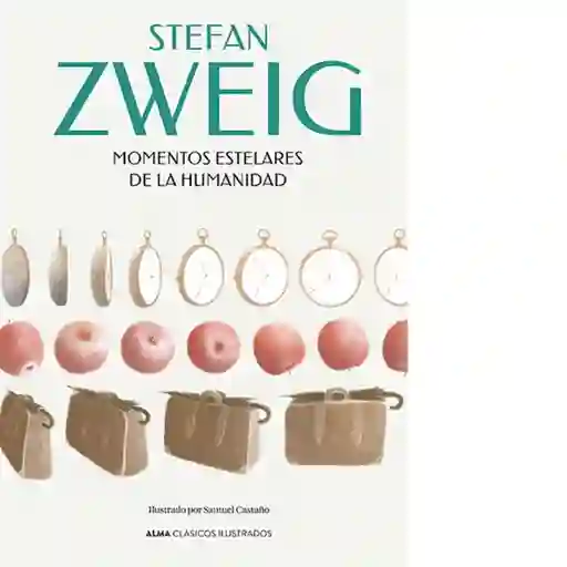 Momentos Estelares de la Humanidad - Zweig Stefan