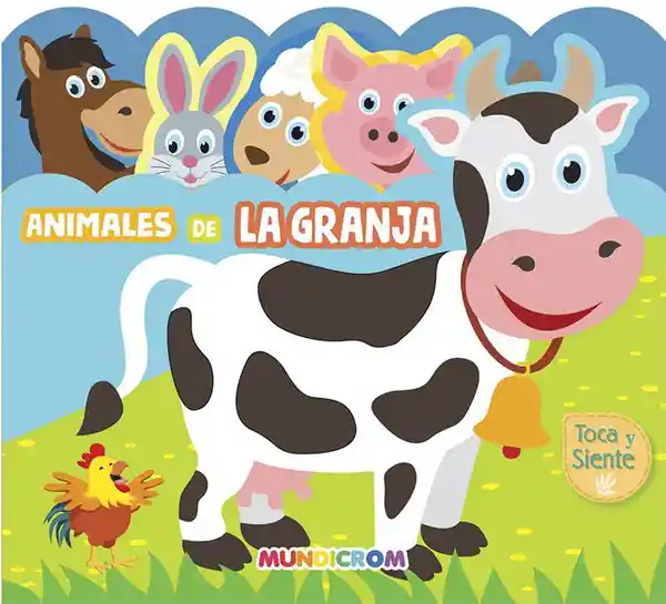 Animales de la Granja. Toca y Siente - Mundicrom