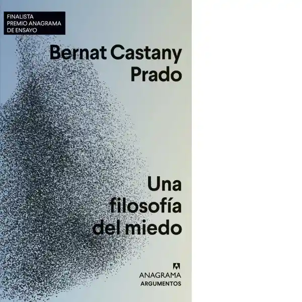 Una Filosofía Del Miedo - Castany Prado Bernart