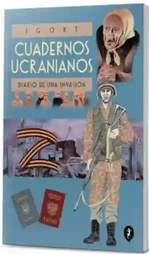 Cuadernos Ucranianos. Diario de Una Invasión - Igort