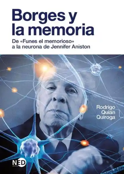 Borges y la Memoria - Quian Rodrigo