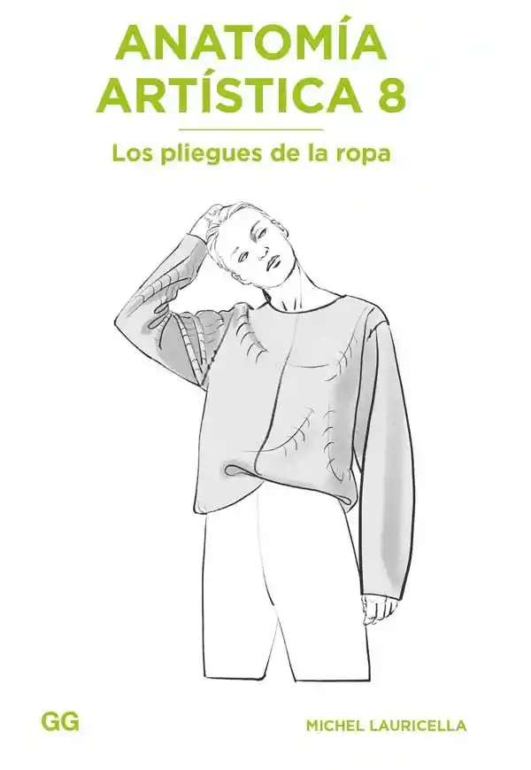 Anatomia Artistica 8. Los Pliegues de la Ropa