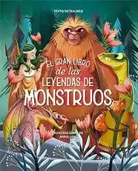 El Gran Libro de Las Leyendas de Monstruos - Lang Anna