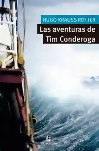 Las Aventuras de Tim Conderoga - Krauss Rotter Hugo