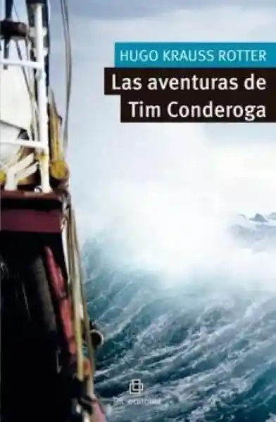 Las Aventuras de Tim Conderoga - Krauss Rotter Hugo