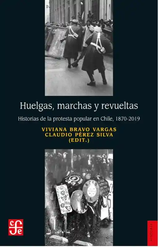 Huelgas Marchas y Revueltas. Historias de la Protesta Popular