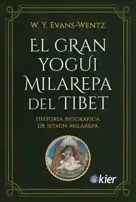 El Gran Yogui Milarepa Del Tibet