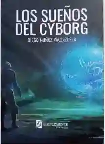 Los Sueños de Cyborg