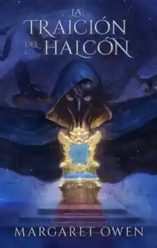 La Traicion Del Halcon (La Misericordia Del Cuervo #2)