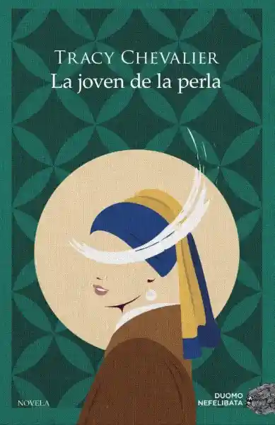 La Joven de la Perla - Tracy Chevalier