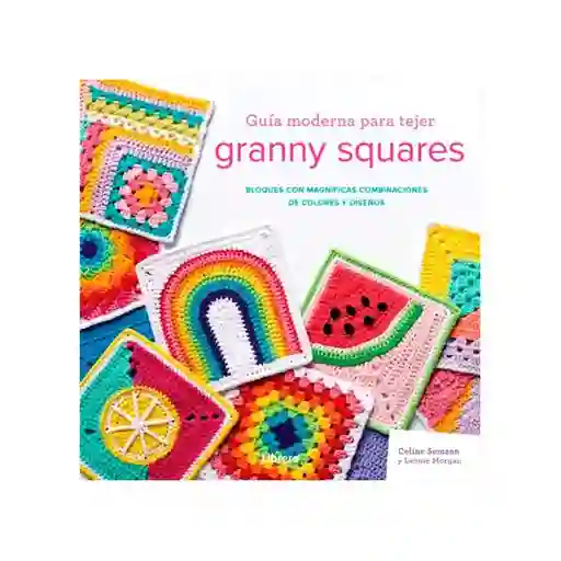 Guía Moderna Para Tejer Granny Squares Contrapto Tapa Blanda