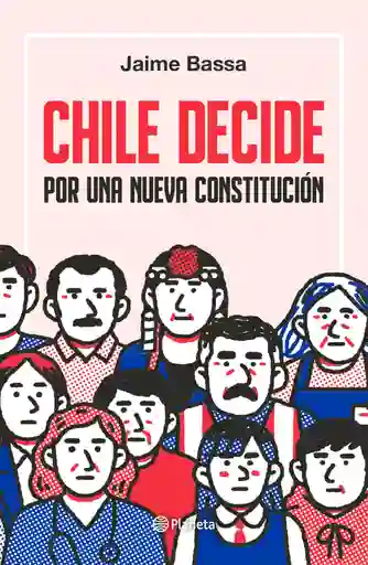 Chile Decide Por Una Nueva Constitucion - Jaime Bassa