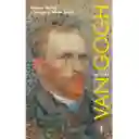 Van Gogh. Una Biografía - Naifeh Steven