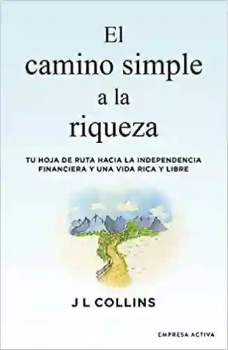 El Camino Simple a la Riqueza