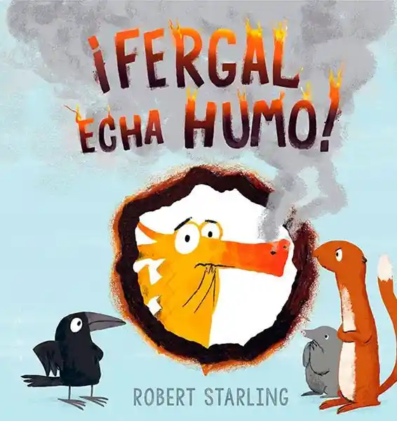 Fergal Echa Humo! - Starling Robert