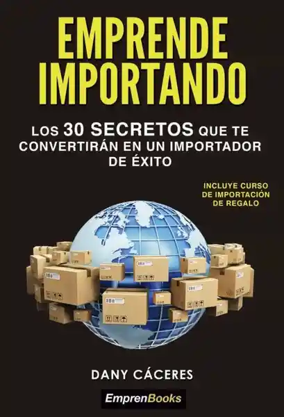 Emprende Importando - Cáceres Dany