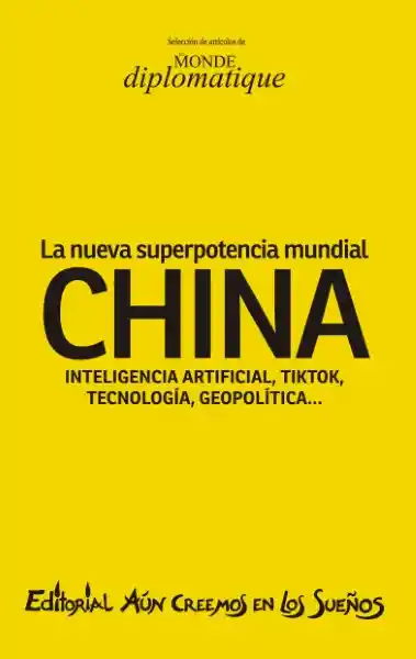 China. La Nueva Superpotencia Mundial - VV. AA