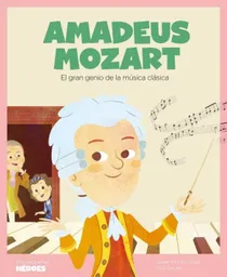 Amadeus Mozart. el Gran Genio de la Musi