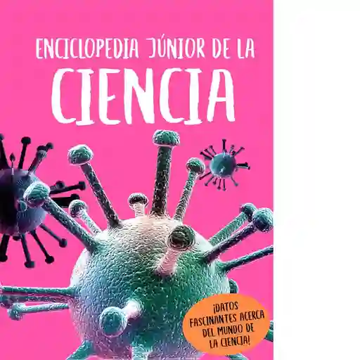 Enciclopedia Junior de la Ciencia