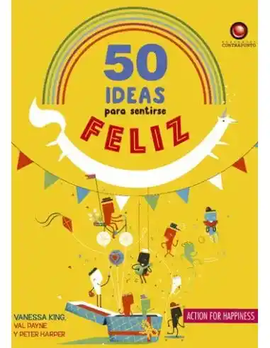 50 Ideas Para Sentirse Feliz - Contrapunto