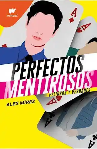 Libro Perfectos Mentirosos. Peligros Y Verdades De Mirez, Alex