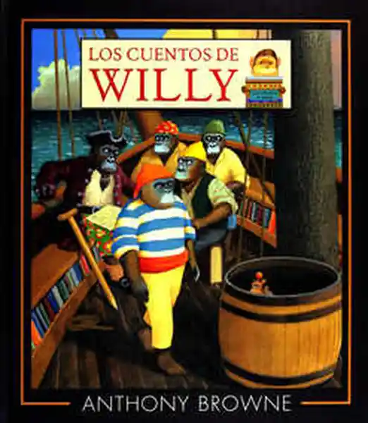 Los Cuentos de Willy - Anthony Browne