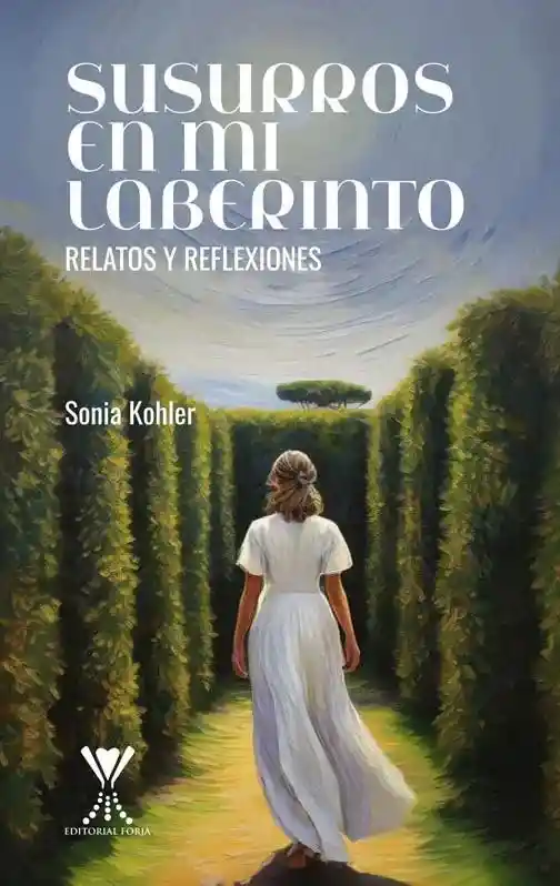 Susurros en Mi Laberinto. Relatos y Refl