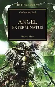 The Horus Heresy N� 23/54 Angel Extermin