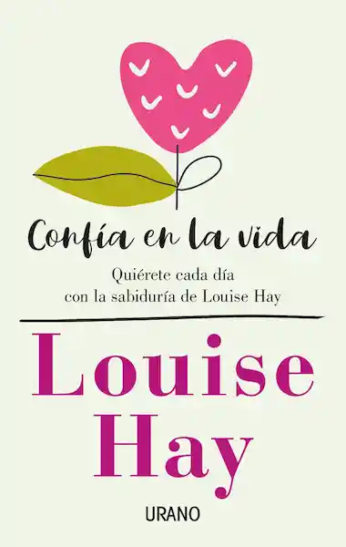 Confía en la Vida - Louise Hay